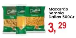 Federzoni Supermercados Macarrão Semola Dallias oferta
