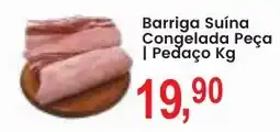 Federzoni Supermercados Barriga Suína Congelada Peça | Pedaço oferta