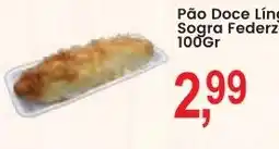 Federzoni Supermercados Pão Doce Língua Sogra Federz oferta