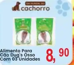 Federzoni Supermercados Alimento Para Cão Dug's Osso oferta