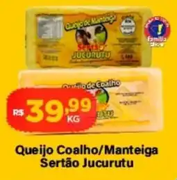 Super Show Queijo Coalho/Manteiga Sertão Jucurutu oferta