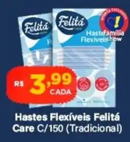 Super Show Hastes flexíveis felitá care oferta