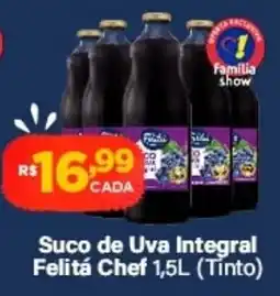 Super Show Suco de Uva Integral Felitá Chef oferta