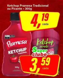 Rede Supermarket Ketchup Pramesa Tradicional ou Picante oferta