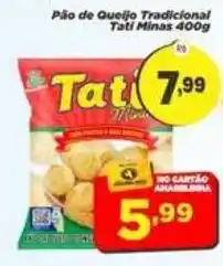 Amarelinha Supermercados Pão de Queijo Tradicional Tati Minas oferta
