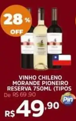 Pinheiro Supermercado vinho chileno morande pioneiro reserva 750ml (tipos) oferta