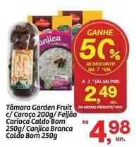 Fort Atacadista Bom - tâmara garden fruit c/caroço/fejiao carioca caldo oferta