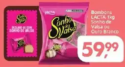 Supermercados Nori Bombons lacta sonho de valsa ou ouro branco oferta