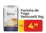 Tonin Superatacado Venturelli - farinha de trigo oferta