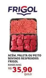 Assaí Atacadista Frigol - acém, paleta ou peito bovinos resfriados oferta