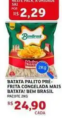 Assaí Atacadista Bem brasil - batata palito pré- frita congelada mais batata! oferta