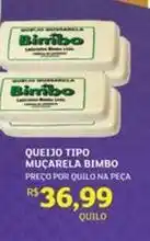 Assaí Atacadista Bimbo - queijo tipo mucarela oferta