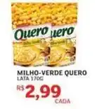 Assaí Atacadista Quero - milho-verde oferta