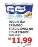 Assaí Atacadista Itambé - requeijão cremoso tradicional ou light oferta