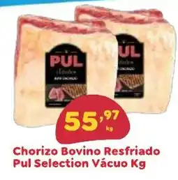Amigão Supermercados Chorizo Bovino Resfriado Pul Selection Vácuo oferta