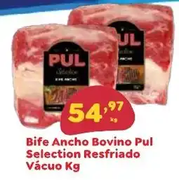 Amigão Supermercados Bife Ancho Bovino Pul Selection Resfriado Vácuo oferta