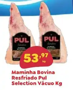 Amigão Supermercados Maminha Bovina Resfriado Pul Selection Vácuo oferta