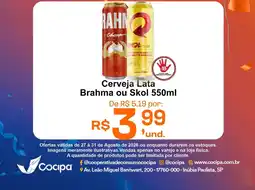 Cocipa Cerveja Lata Brahma ou Skol oferta