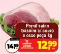 Safra Supermercados Pernil suíno traseiro c/ couro e osso peça kg oferta