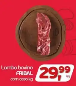 Cometa Supermercados Lombo bovino fribal com osso oferta
