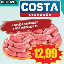 Costa Atacadão Linguiça churrasco fricó resfriada kg oferta