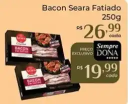 Dona de Casa Bacon seara fatiado oferta
