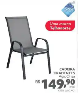 Telhanorte cadeira tiradentes aço, cinza oferta