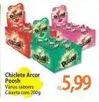 Atacadão Arcor - chiclete poosh oferta