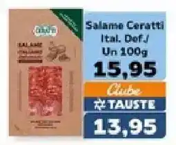 Supermercados Tauste Salame Ceratti Ital. Def./ Un 100g oferta