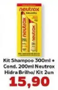 Supermercados Tauste Kit Shampoo 300ml + Cond. 200ml Neutrox Hidra Brilho oferta