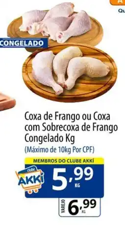 Akki Atacadista Coxa de Frango ou Coxa com Sobrecoxa de Frango Congelado oferta