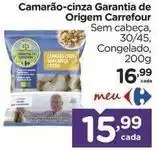 Carrefour Carrefour - camarão-cinza garantia de origem oferta