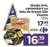 Carrefour São vicente - queijo brie, camembert ou bleu de bresse sao oferta