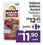 Carrefour Aurora - salame italiano oferta