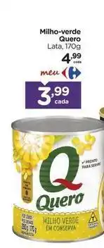 Carrefour Quero - milho verde oferta