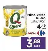 Carrefour Quero - milho-verde oferta