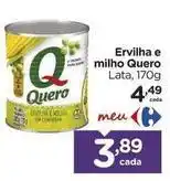 Carrefour Quero - ervilha e milho oferta