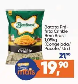 Imec Supermercados Batata pré-frita crinkle bem brasil oferta