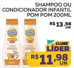 Lider Atacadista Shampoo ou condicionador infantil pom pom oferta