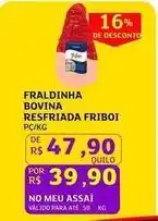 Assaí Atacadista De - fraldinha bovina resfriada friboi oferta