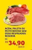 Assaí Atacadista Bovino - acém, paleta ou peito bovino sem osso resfriados reserva oferta