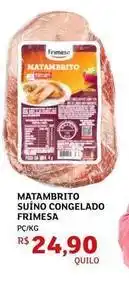 Assaí Atacadista Frimesa - matambrito suino congelado oferta