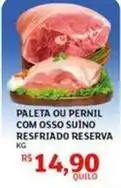 Assaí Atacadista Reserva - paleta ou pernil com osso suino resfriado oferta