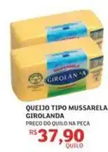 Assaí Atacadista Girolanda - queijo tipo mussarela oferta