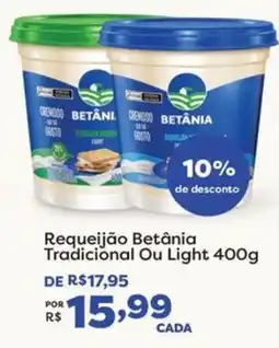 Mercadinhos São Luiz Requeijão Betânia Tradicional Ou Light oferta