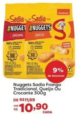 Mercadinhos São Luiz Nuggets sadia frango tradicional, queijo ou crocante oferta