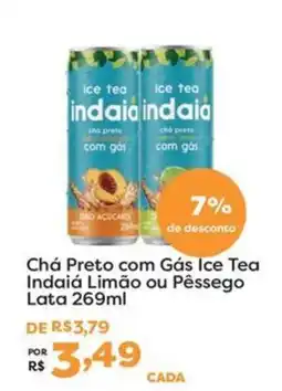 Mercadinhos São Luiz Chá preto com gás ice tea indaia limão ou pêssego oferta