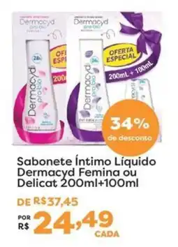 Mercadinhos São Luiz Sabonete Íntimo Líquido Dermacyd Femina ou Delicat oferta