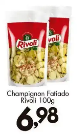 Confiança Supermercados Champignon Fatiado Rivoli oferta