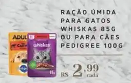 Empório Bahamas Ração úmida para gatos whiskas ou para cães pedigree oferta